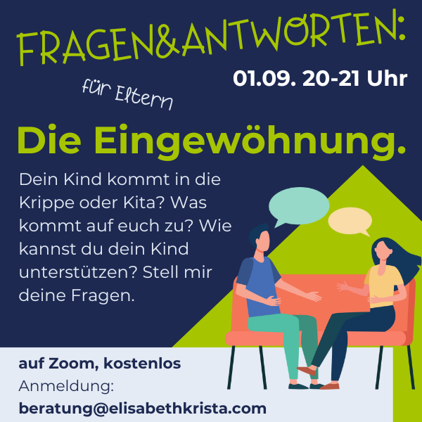 F&A zur Eingewöhnung für Eltern am 1.9. um 20 Uhr