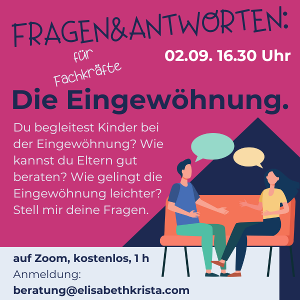 Eingewöhnung Fragen und Antworten für Fachkräfte am 2.09. um 16.30 Uhr, kostenlos