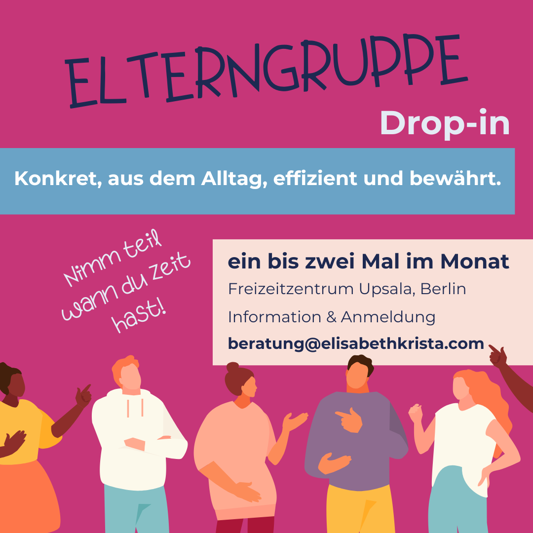 Support und Vernetzung für Eltern.Elterngruppe im FZ Upsala. Anmeldung beratung@elisabethkrista.com