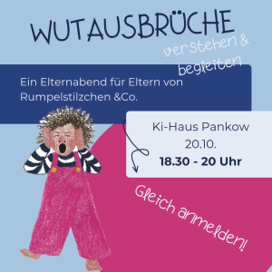 Wutausbrüche begleiten Workshop für Eltern